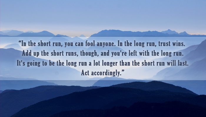 In the long run, trust wins